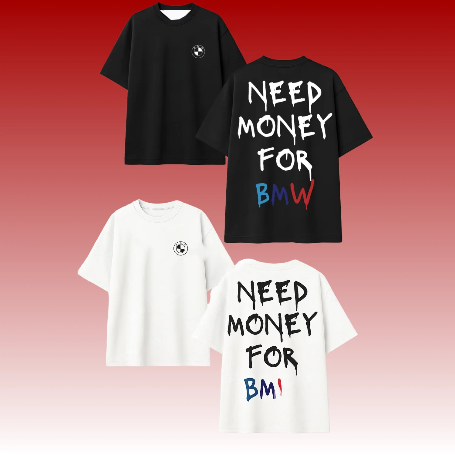 

2025 Need Money for BMW Funny T-Shirt – Unisex Oversized Black Tee, 100% Cotton Car Lover Streetwear