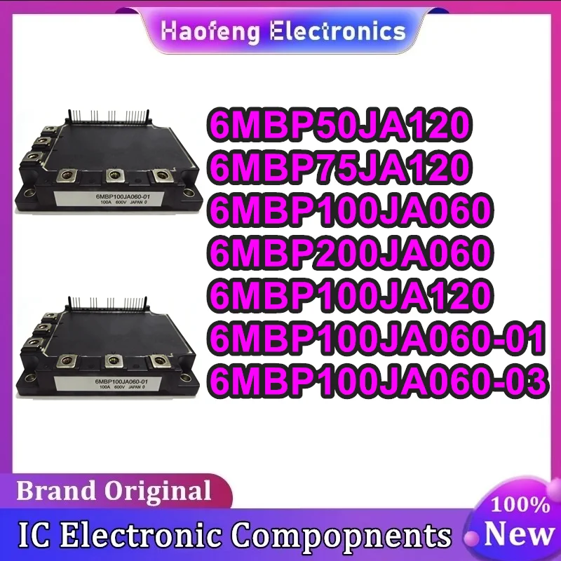 

6MBP50JA120 6MBP75JA120 6MBP100JA060 6MBP200JA060 6MBP100JA120 6MBP100JA060-01 6MBP100JA060-03 НОВЫЙ ОРИГИНАЛЬНЫЙ МОДУЛЬ В НАЛИЧИИ
