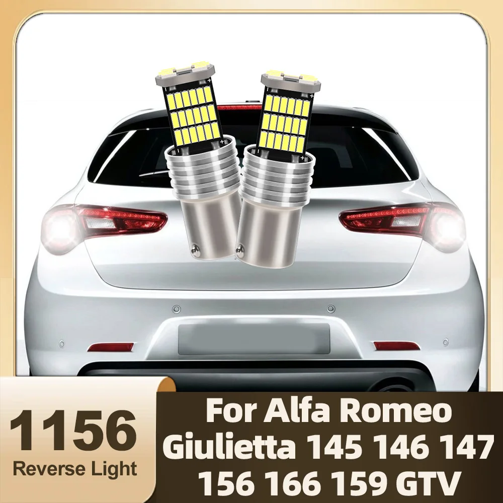 

LED Reverse Light Backup Blubs 1156 6000K BA15S P21W Lamp For Alfa Romeo Giulietta 145 146 147 156 166 159 GTV Spider Brera Mito