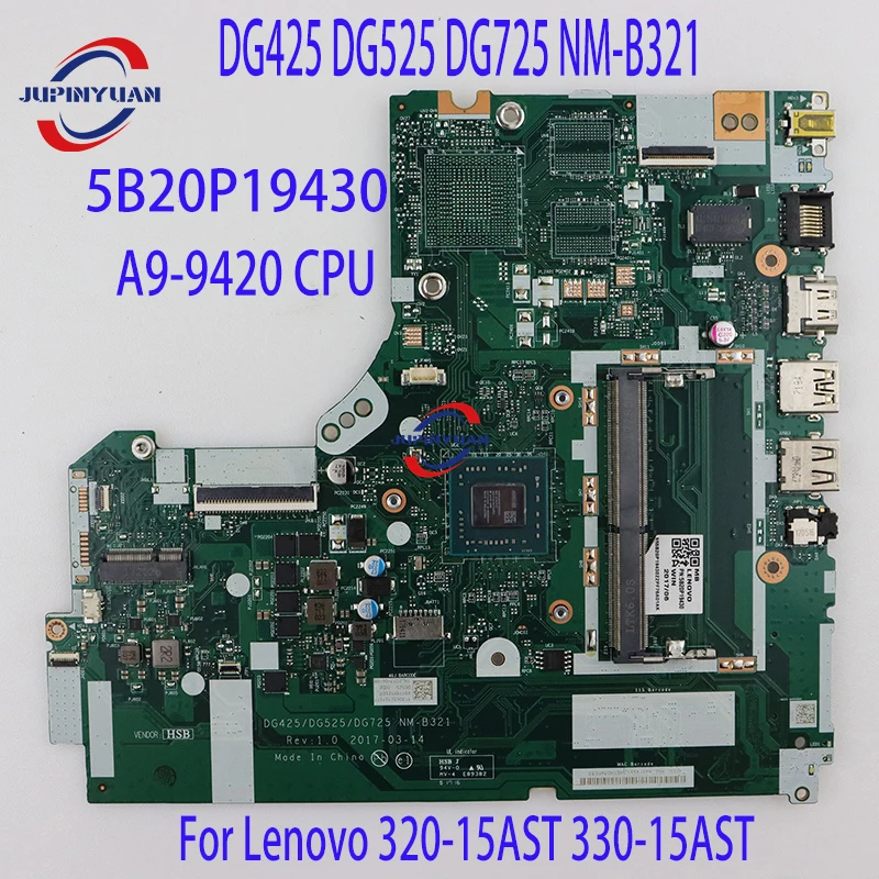 5B20P19430 DG425 DG525 DG725 NM-B321 Original For Lenovo 320-15AST 330-15AST Laptop Motherboard A9-9420 CPU DDR4 Perfect Test