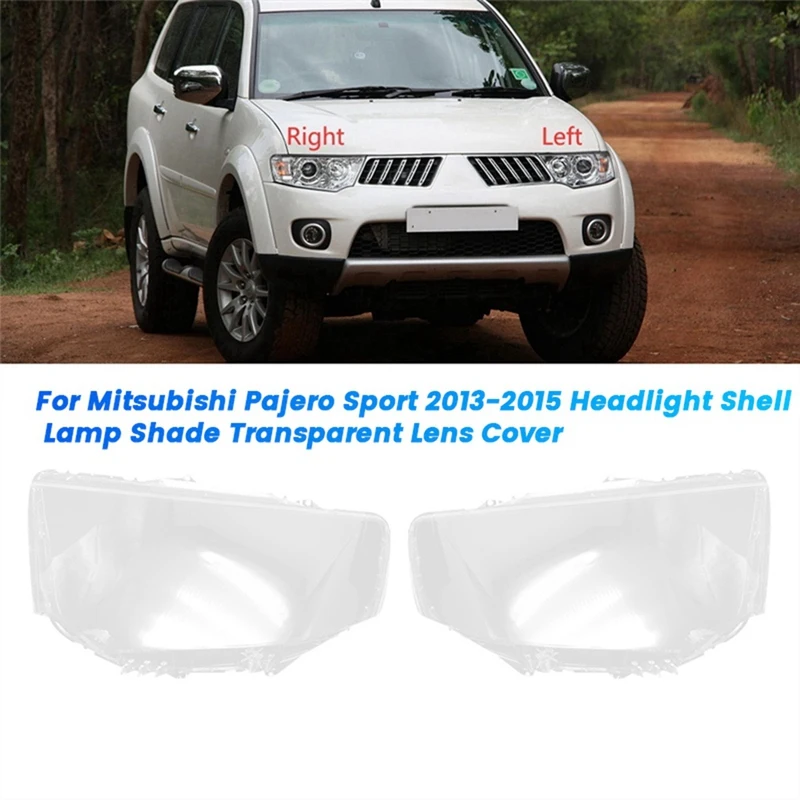 Car Front Headlight Lens Shell Lamp Shade For Mitsubishi Pajero Sport 2013-2015 Transparent Headlamp Masks Dust Cover