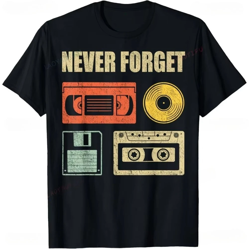 Never Forget Audio Cassette 70s 80s 90s Funny T-Shirt Casual Fashion Loose Streetwear Man Tshirt Short Sleeve Vintage Women Tee