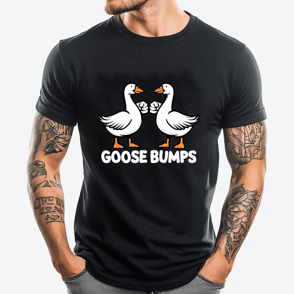 Goose Bumps Funny Pun BFF Goosebumps Geese Humor Black Graphic T Shirts Male Streetwear Men HOLIDAYS