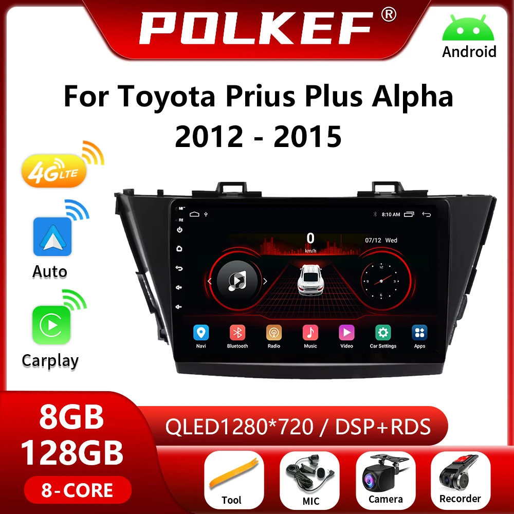 For Toyota Prius Plus Alpha 2012-2015 Android Auto Car Stereo Android 13 Multimedia Video Player Carplay 4G GPS Autoradio