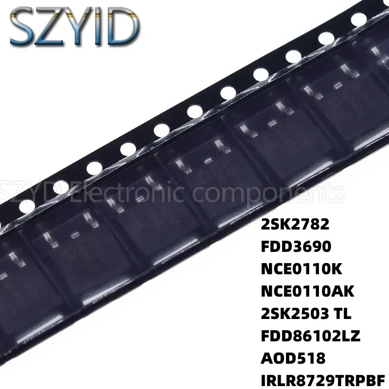 100PCS TO252 2SK2782 FDD3690 NCE0110K NCE0110AK 2SK2503 TL FDD86102LZ AOD518 IRLR8729TRPBF