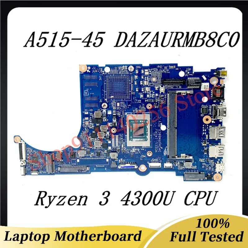 

DAZAURMB8C0 High Quality Mainboard For Acer Aspier A515-45 Laptop Motherboard W/ Ryzen 3 4300U CPU 100% Full Tested Working Well