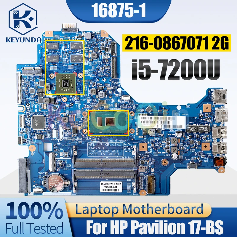 

16875-1 For HP Pavilion 17-BS Notebook Mainboard 929311-601 i5-7200U 216-0867071 2G Laptop Motherboard Full Tested