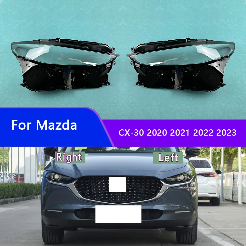 

For Mazda CX-30 2020 2021 2022 2023 Headlight Shell Transparent Lampshade Headlamp Lamp Cover Auto Replacement Parts