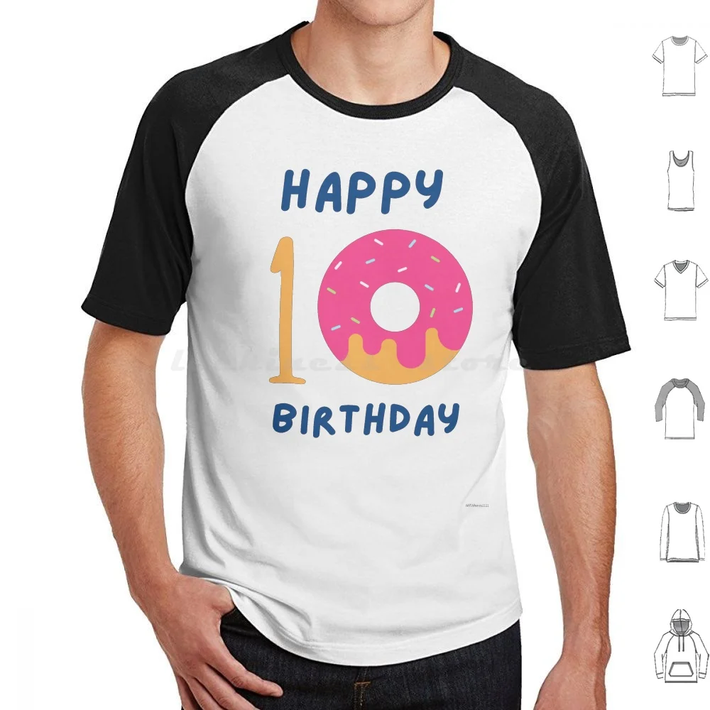 Happy 10th Birthday Cute Donut Cake T Shirt Men Women Kids 6xl Happy 10th Birthday Happy 10th Birthday Items Happy 10th