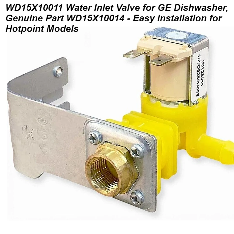 

WD15X10011 Water Inlet Valve for GE Dishwasher, Genuine Part WD15X10014 - Easy Installation for Hotpoint Models
