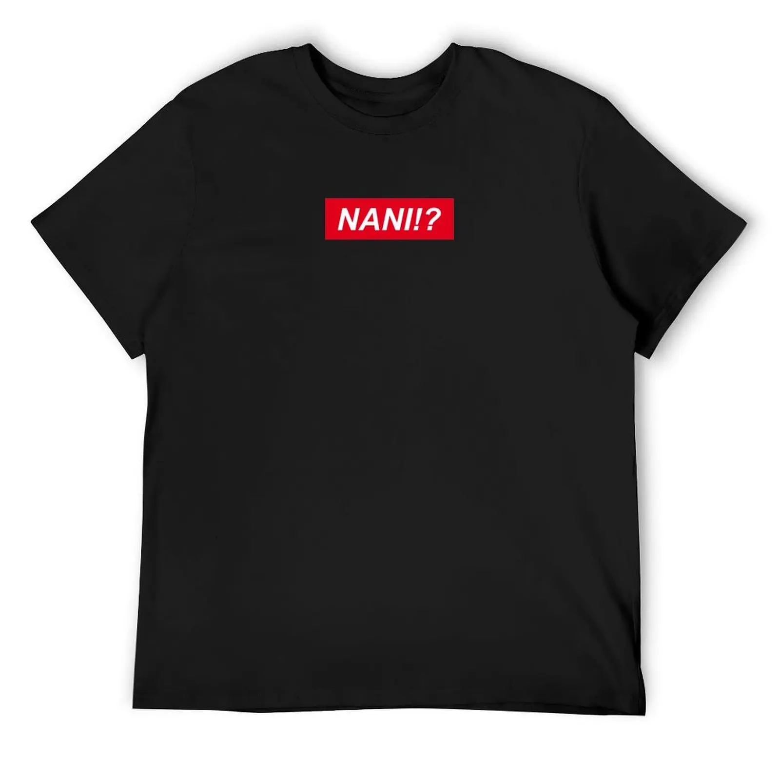 NANI!? T-Shirt customs shirts graphic tee luxury clothes men