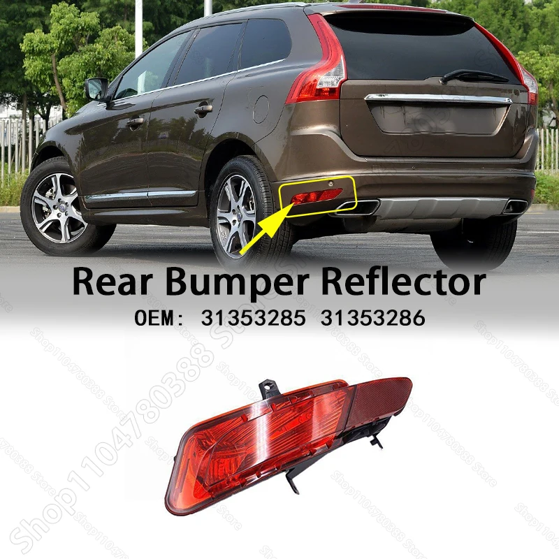 

Rear Bumper Reflector Fog Light Brake Lamp Parking Warning For 2014-2017 Volvo XC60 31353285 31353286
