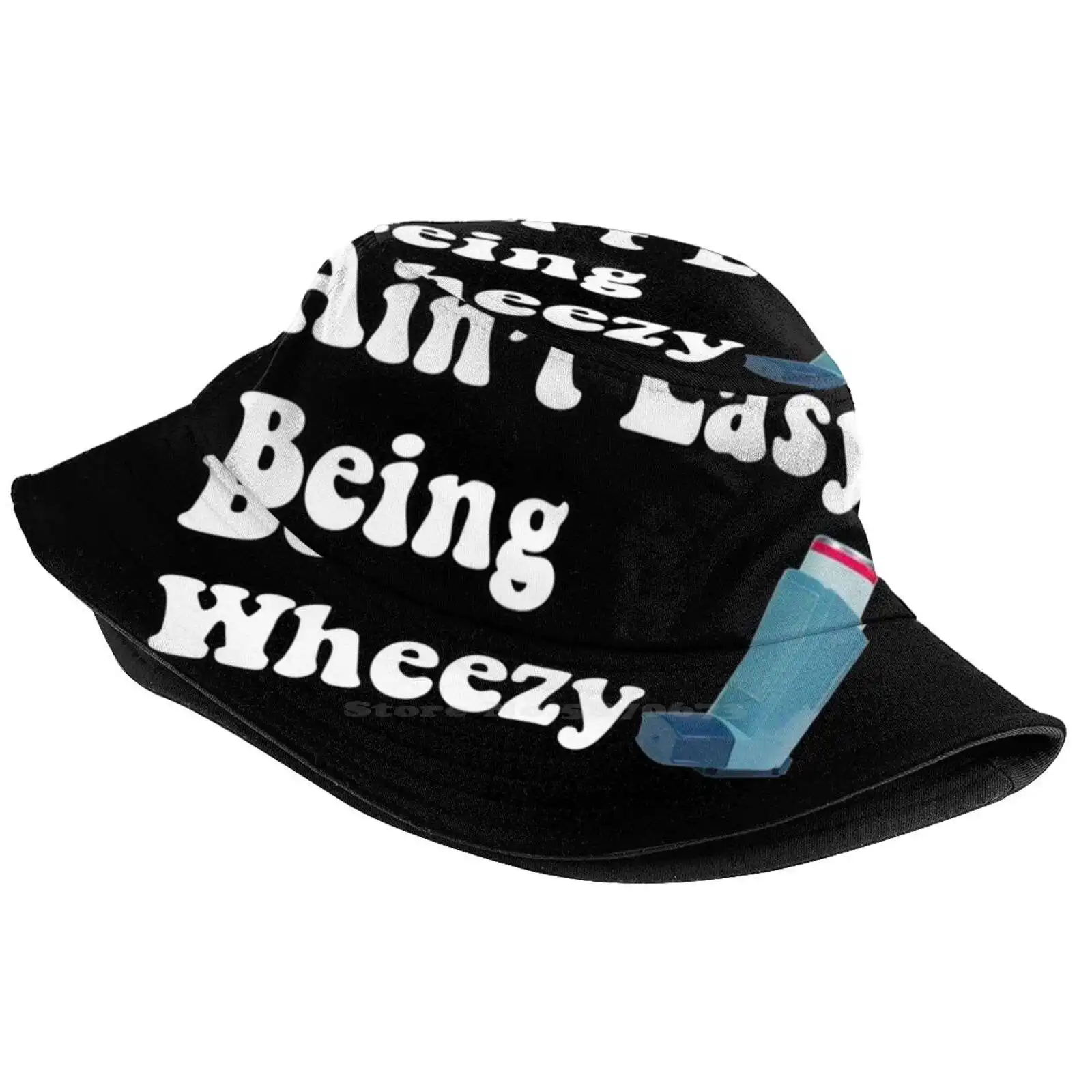 Ain't Easy Being Wheezy W / Inhaler Asthma - Jame's Designs Uv Protection Foldable Bucket Hats Women Men Aint Easy Being Wheezy