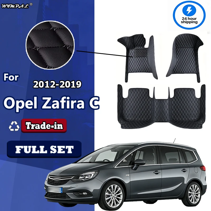 

Luxury Car Floor Mats For Opel Zafira C 2019 2018 2017 2016 2015 2014 2013 2012 5 seats Carpets Custom Auto Interior Accessories