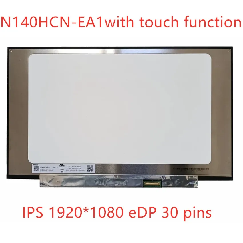 

14.0" N140HCN-EA1 IPS On-Cell Touch 1920*1080 eDP Laptop Matrix Matte Replacement LCD LED Screen Panel