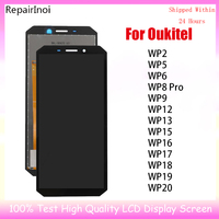 LCD Display Touch Screen Digitizer Assembly, Oukitel WP2, WP5, WP6, WP9, WP12, WP13, WP15, WP16, WP17, WP18, WP19, WP20, WP8 Pro