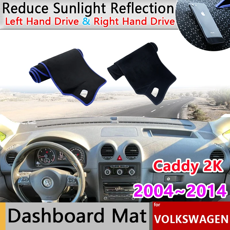 Dashboard Cover Dash Board Mat Carpet Pad For Volkswagen VW Caddy 2K 2004~2014 2011 Shade Cape Blanket Protector Car Accessories