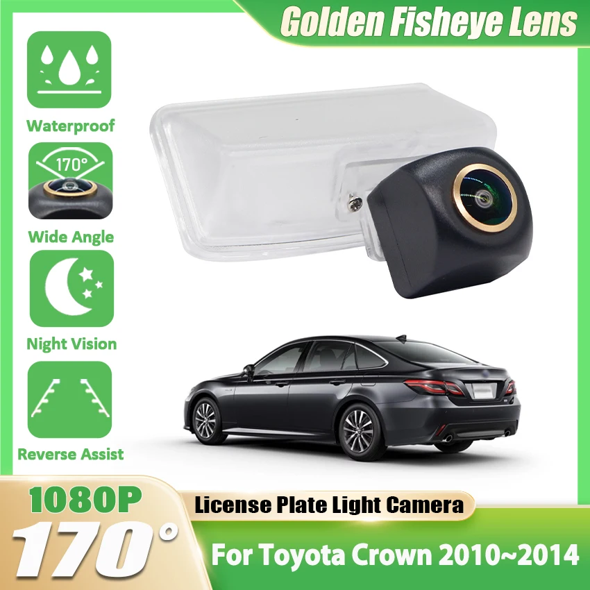 

170 ° HD AHD 1080P Автомобильная камера заднего вида для Toyota Crown 2010 2011 2012 2013 2014, автомобильная камера ночного видения, высокое качество «рыбий глаз»