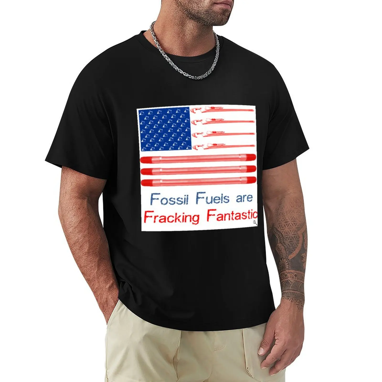 Oil and Gas US flag - Fossil Fuels are Fracking Fantastic T-Shirt Casual Fashion Short Sleeve Cotton T-Shirt