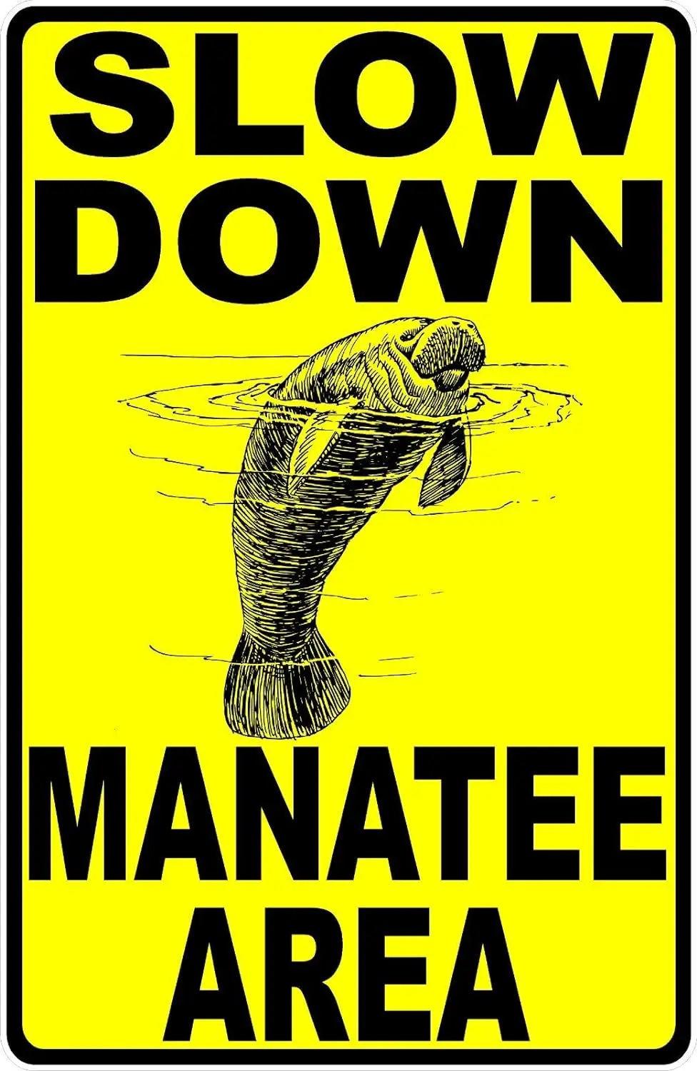 Slow Down Mantatee Area Metal Sign Sea Cows Manatees Idle Speed sign