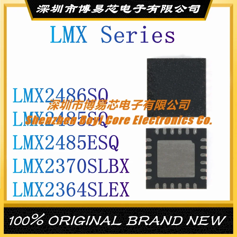 

LMX2486SQ LMX2485SQ LMX2485ESQ LMX2370SLBX LMX2364SLEX NOPB QFN-24 New Original Genuine