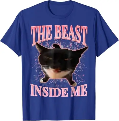 Funny Cats Humor The Beast Inside Me Cute Silly Cat Meme T-Shirt Cute Kitty Sarcastic Saying Tee Novelty Gift Y2k Design Outfit
