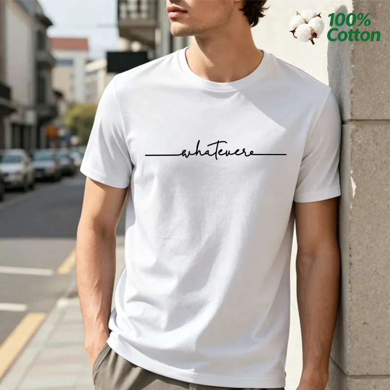 Men's 100% Cotton T-shirt Minimalist Short Sleeve Whatever Letter Tees Casual Streetwear Football Fans Tops Unisex O-neck Tshirt