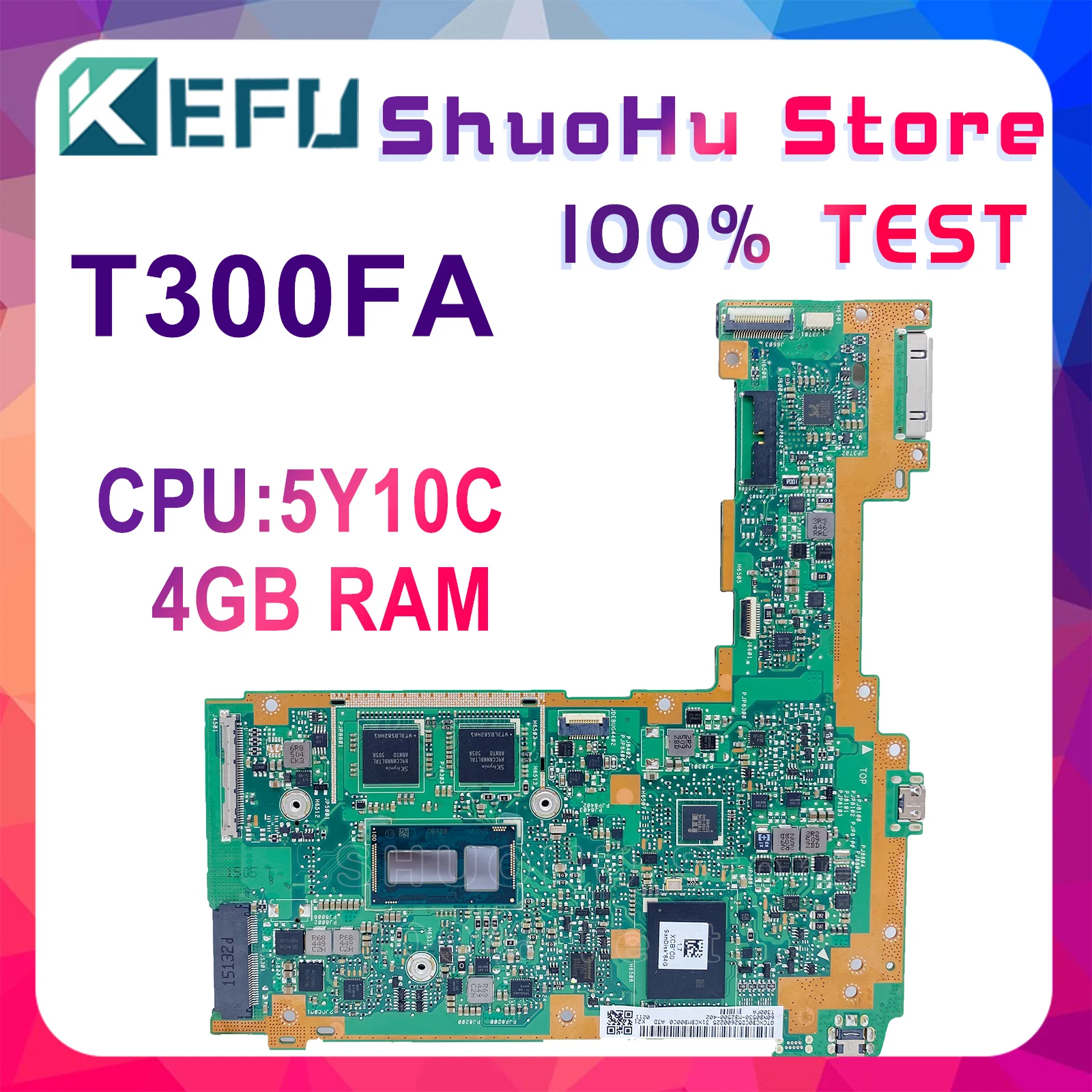 

KEFU T300FA Notebook Mainboard For T300F Laptop Motherboard Fully Functional 5Y10C CPU 4GB-RAM 100% Tested Working