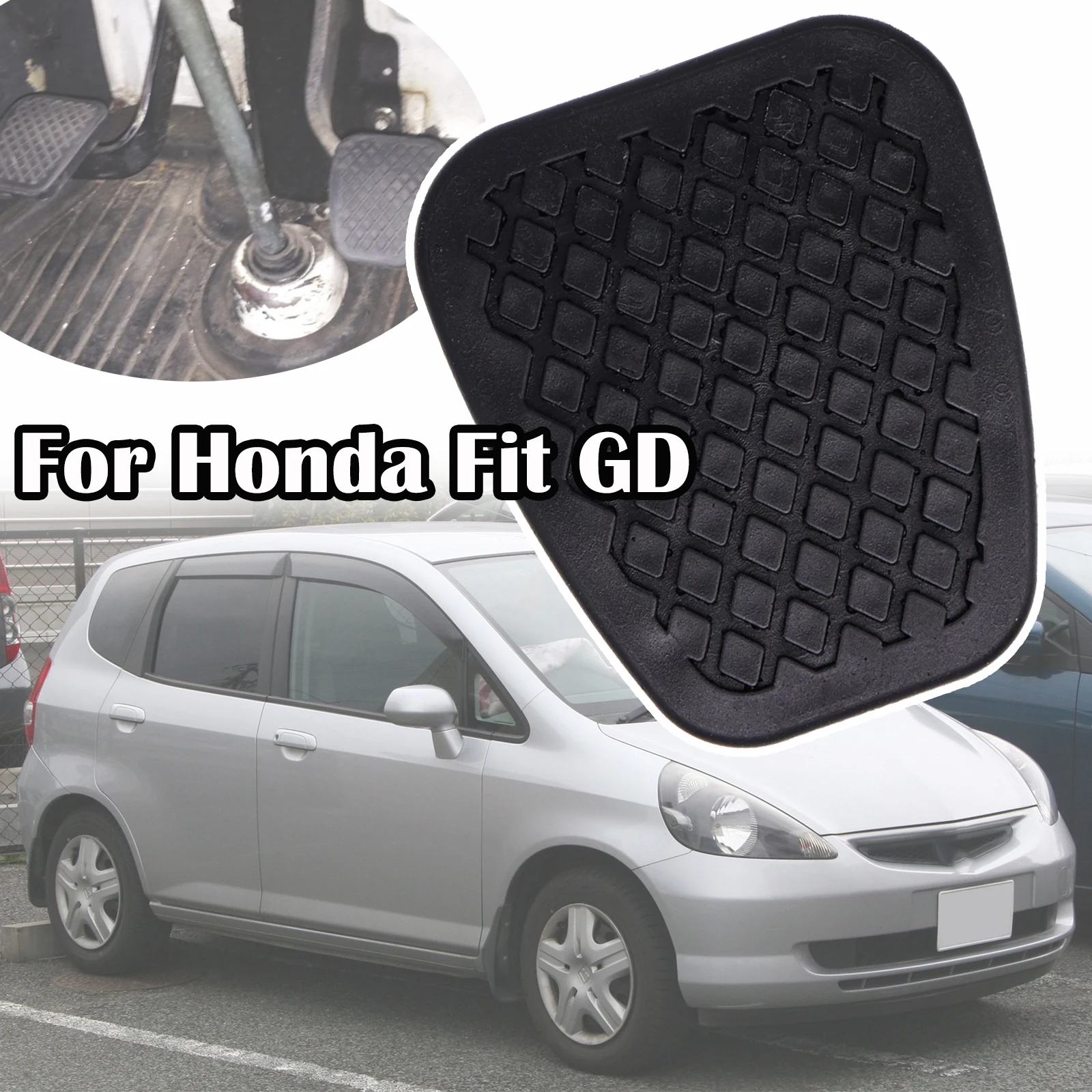 Car Brake Clutch Foot Pedal Pad Cover Replacement For Honda Fit GD1/2/3/4/5 2002 2003 2004 2005 2006 - 2008 Jazz 46545-538-010