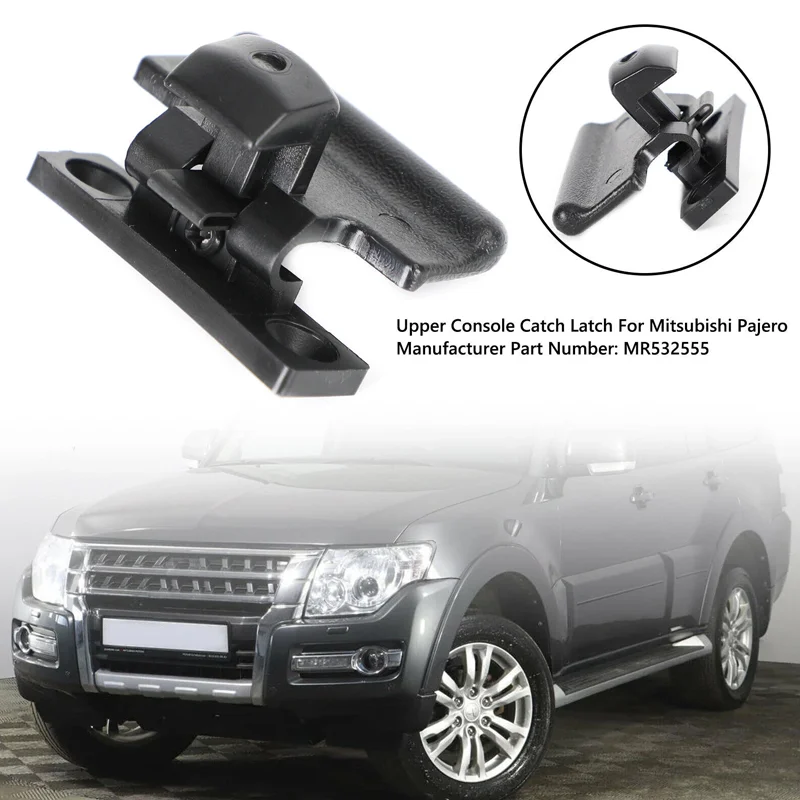 NEW Armrest Box Cover Upper For Latch Clip MR532555 For Mitsubishi Pajero 2000-2008