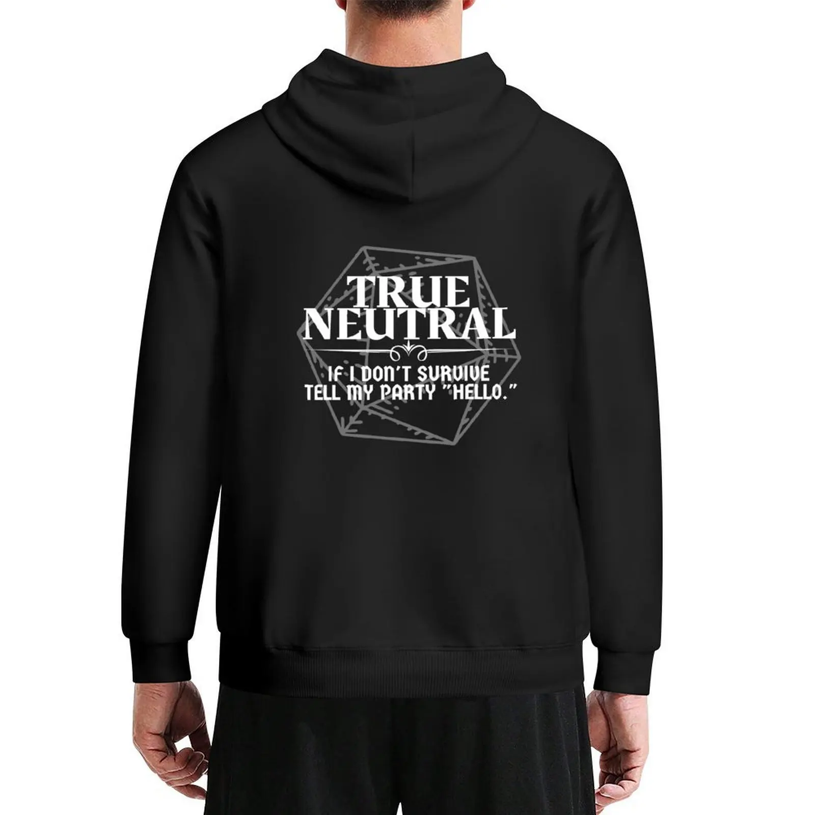 

True Neutral - If I Don't Survive, Tell My Party Hello DnD Character Alignment Print Hoodie autumn mens hoodies
