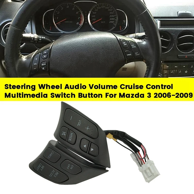 

BS3E-66-4M0 Car Steering Wheel Volume & Cruise Control Multimedia Switch Button For Mazda 3 2006-2009 Audio MID Switch