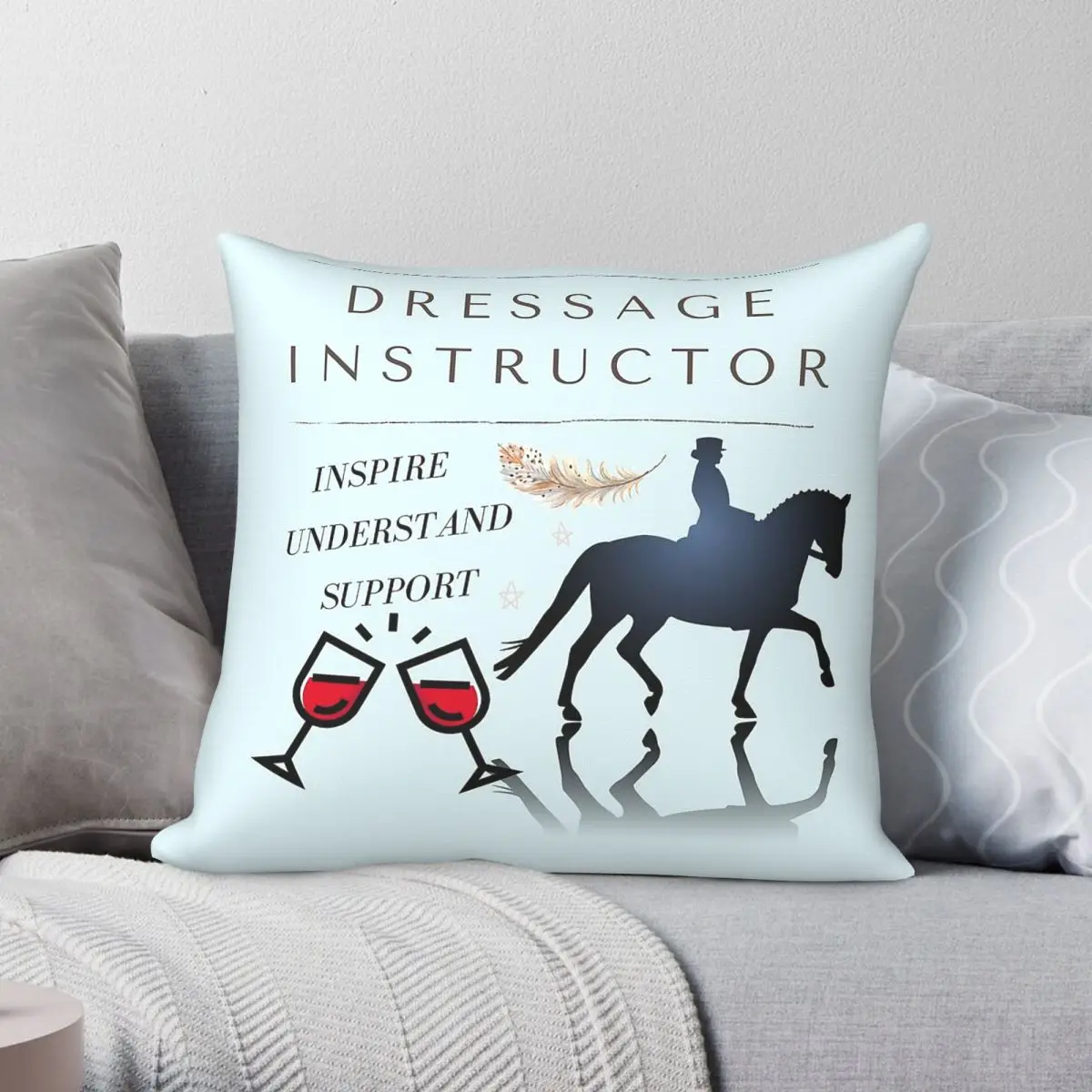 Dressage Instructor Inspire Understand Support Pillowcase Polyester Linen Velvet Creative Zip Decorative Home Cushion Cover