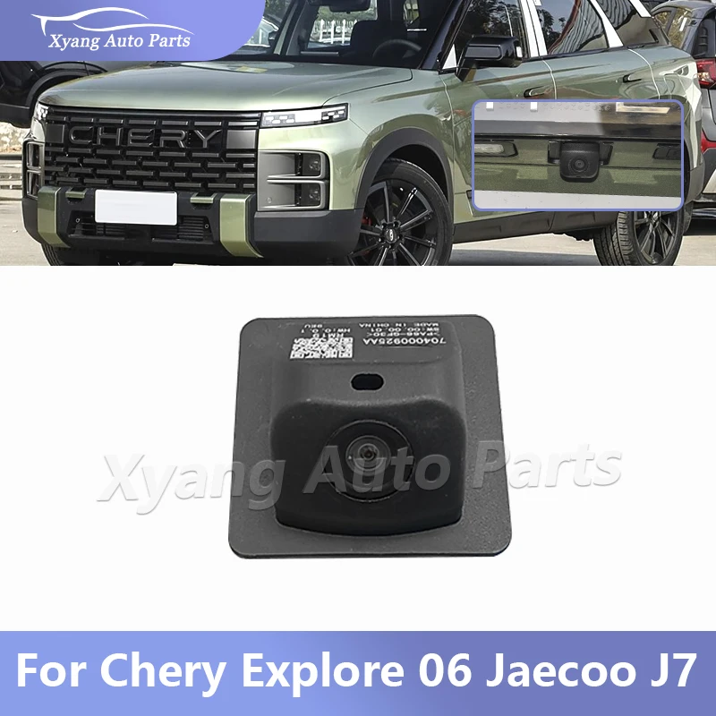 For Chery Explore 06 Jaecoo J7 Rear View Camera Motor Vehicle Camera 704000925AA