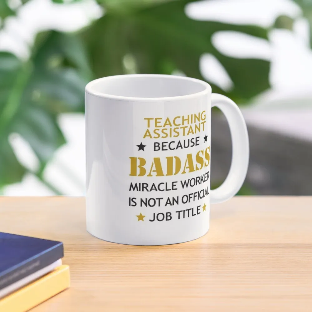 

Teaching Assistant Funny Badass Birthday Christmas Cool Gift Coffee Mug Ceramic Cups Creative Ceramic Cups Breakfast Thermal Mug