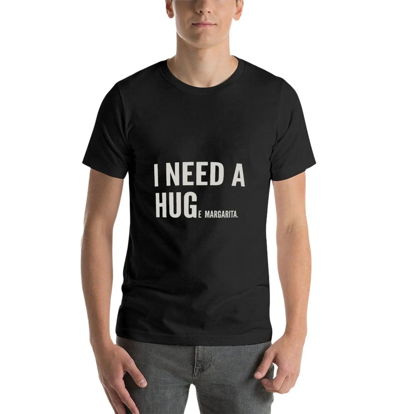 I Need A Huge Margarita Saying Shirt Funny Drinking T-Shirt blacks oversized black t-shirts for men