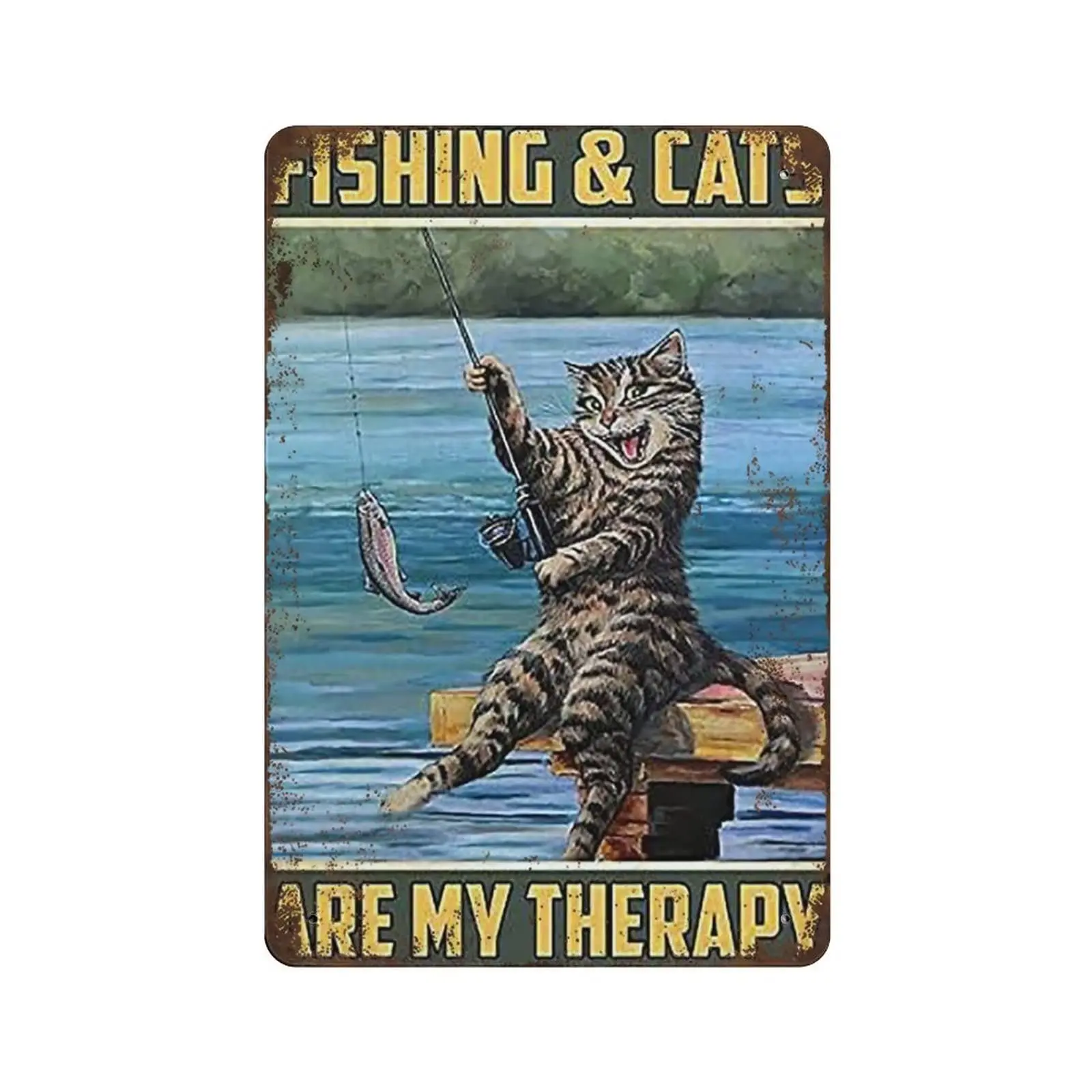 Durable Thick Collectable Metal Sign,Vintage Tin Sign Fishing and Cat is My Home Tin Sign,Vintage Wall Decor，Novelty Signs for H