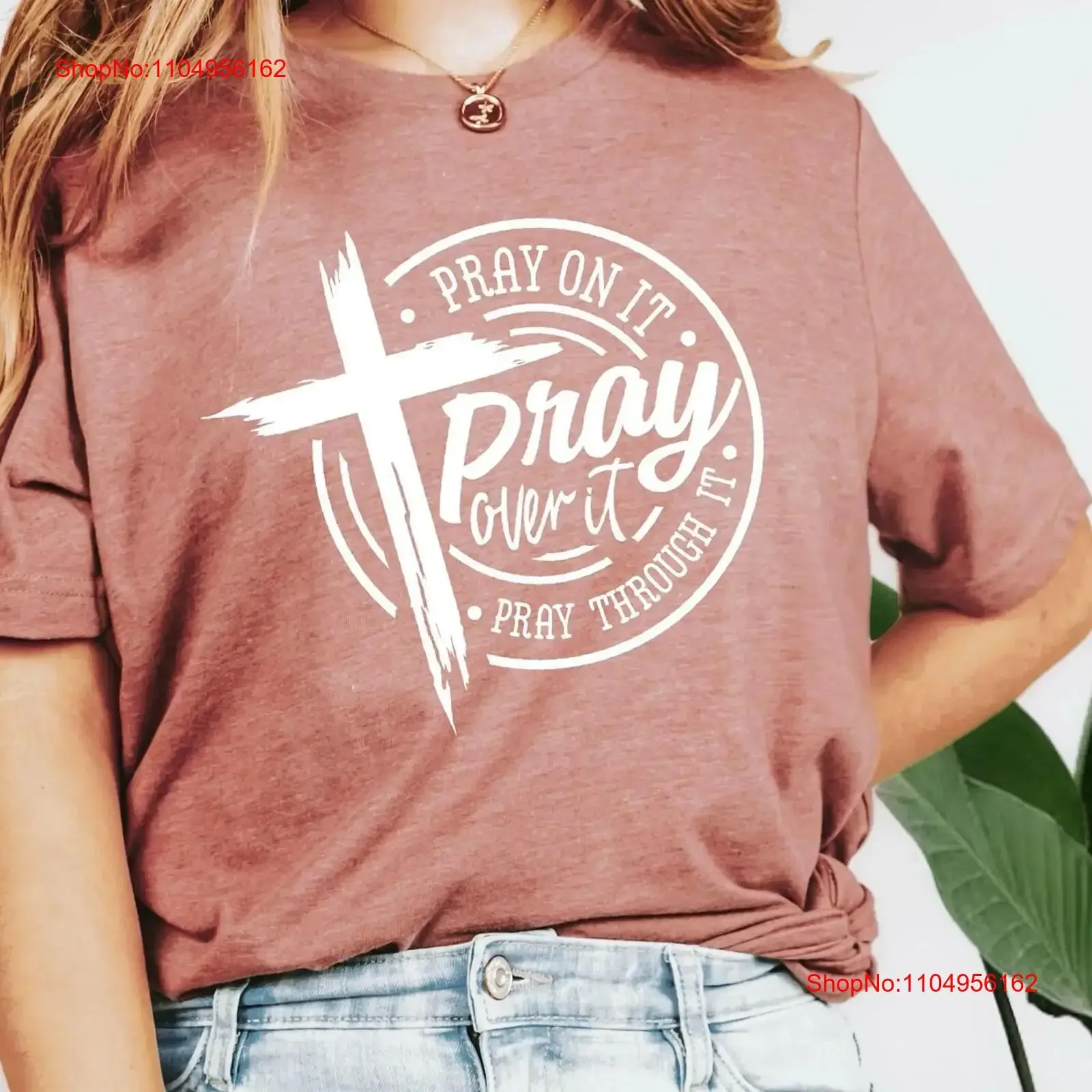 

Pray On It Over T Shirt Christian Religious For Women Inspirational Bible Verse vintage Washed designer clothes Soft Stylish