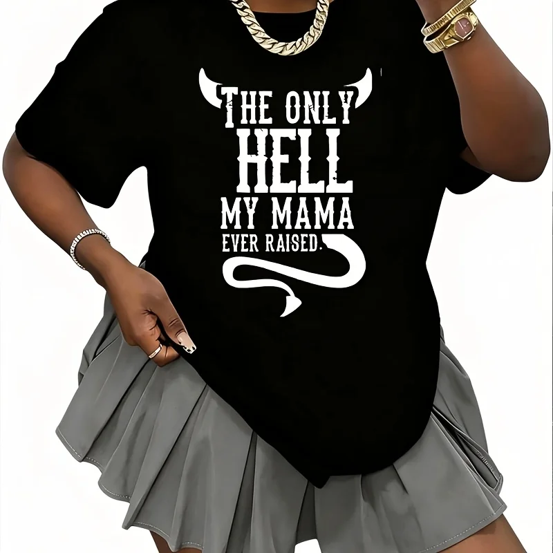 The Solely Hell My Mom Raised Women's T-Shirt 100% Cotton Fun Print Short Sleeve Top Casual Round Neck Tee S-5Xl