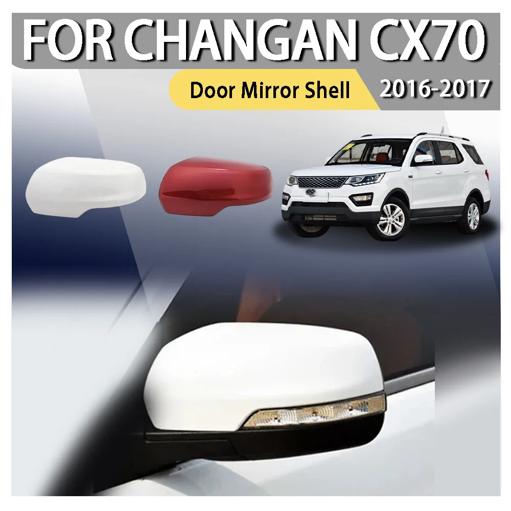 

Door Mirror Shell For Changan CX70 16-17 Car Accessories Outside Reverse Mirror Cover Cap Wing Door Side Mirrors Housing Shell