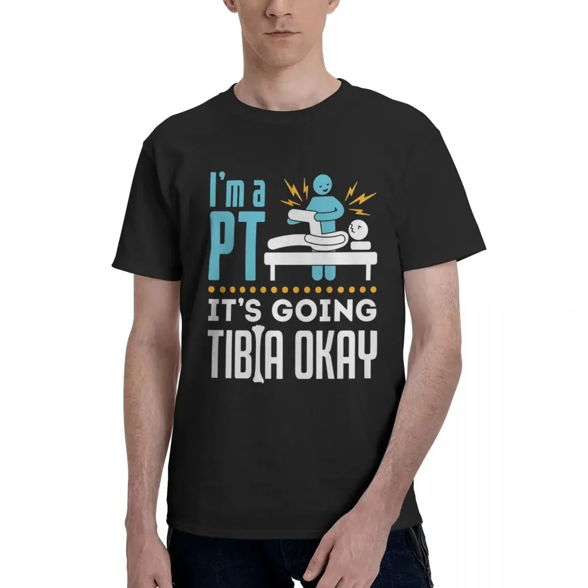 Physical Therapy I'm A Physical Therapist It's Going Tibia Okay T-shirt Men Oversized T Shirts Men O-Neck Short Sleeve S-6XL