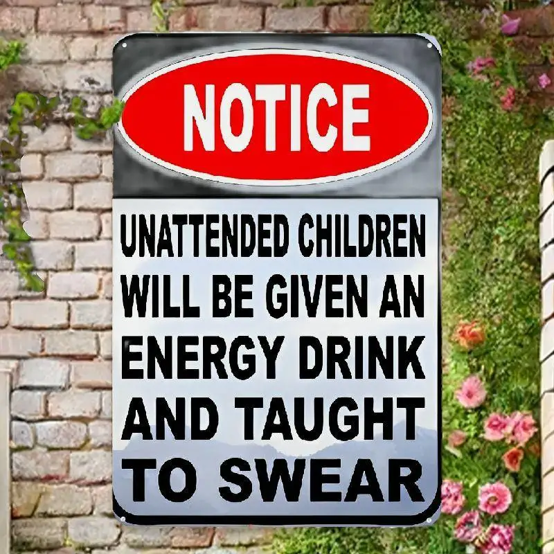Señal de advertencia para niños sin supervisión de 8x12 pulgadas – Tema humorístico de bebidas energéticas y expresiones enojosas, resistente a la intemperie, para interiores/exteriores