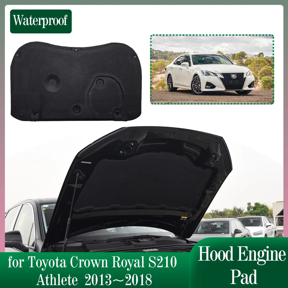 Car Hood Engine Insulation for Toyota Crown Royal S210 Athlete 2013~2018 Soundproof Heat Mat Cotton Pad Liner Cover Accessories