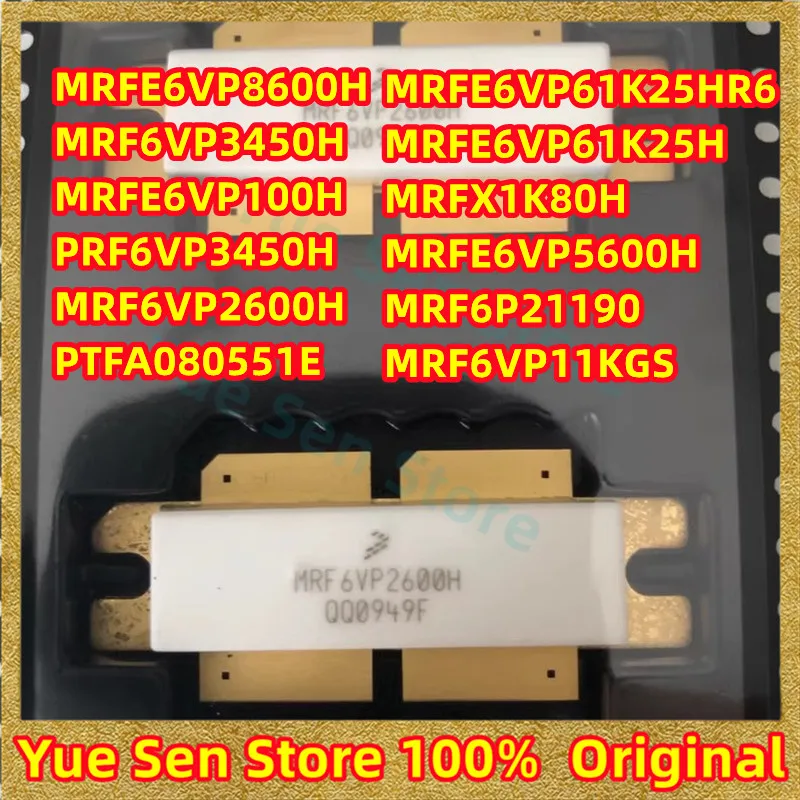 

100% new original MRFE6VP8600H MRF6VP2600H MRFE6VP61K25H MRFE6VP5600H MRF6VP3450H PRF6VP3450H MRFE6VP61K25HR6 MRF6P21190