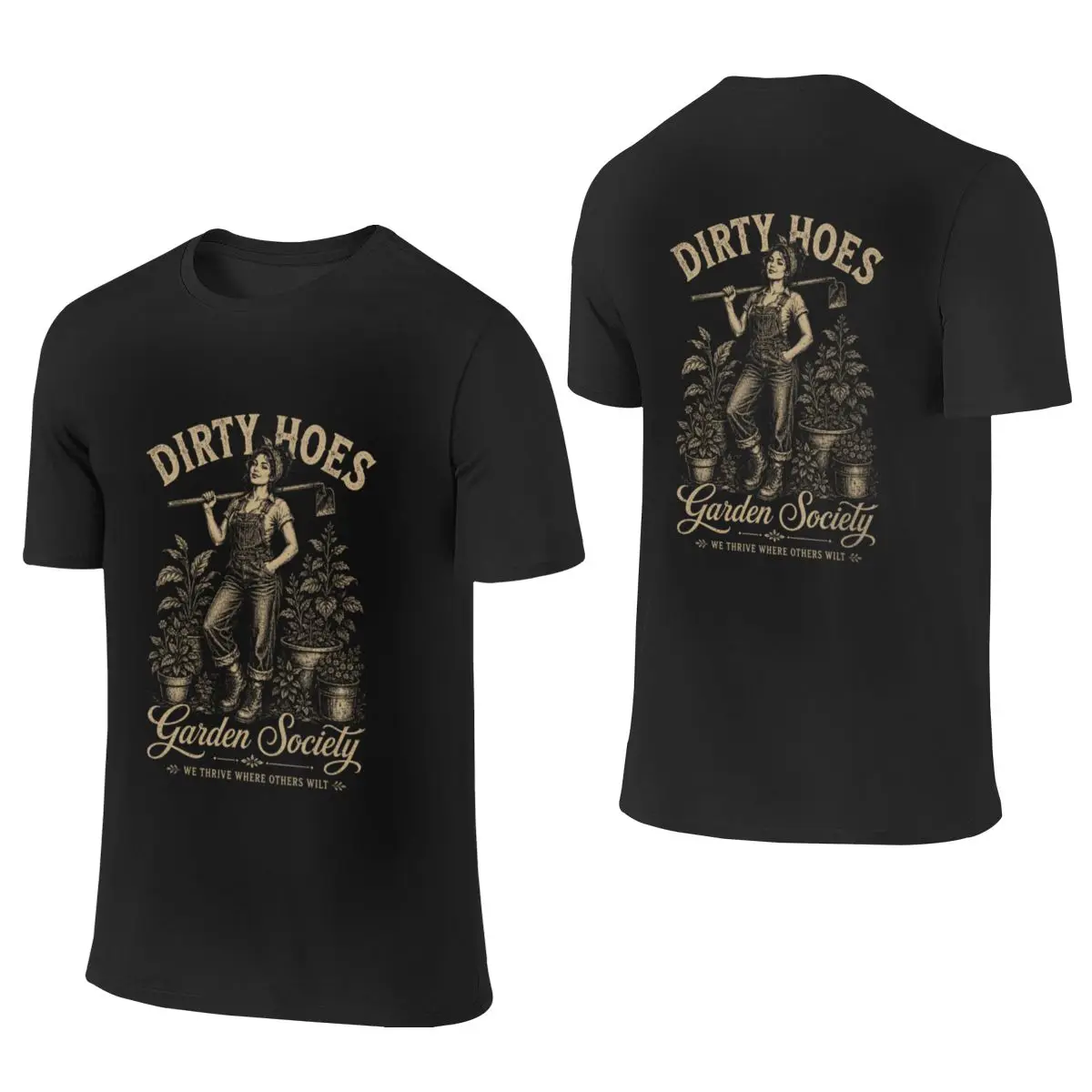 Dirty Hoes Garden Society We Thrive Where Others Wilt T-shirt réversible tendance style coréen décontracté anti-statique