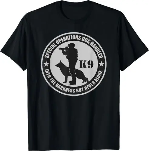 NEW LIMITED K9 Special Operations Dog Handler Into The Darkness T-Shirt