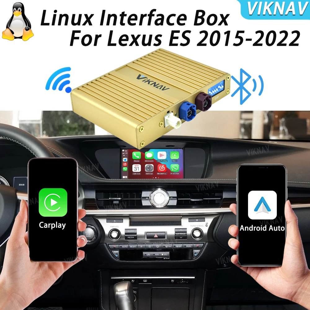 Viknav For Lexus ES 2015-2022 Linux Interface Box Fit For Original Car OEM Screen Wireless Apple CarPlay Android Auto