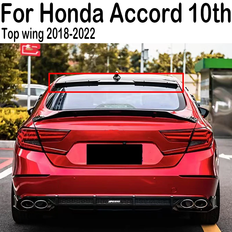 

For 2018 2019 2020 2021 2022 Honda Accord 10th Rear Window Roof Spoiler Wings Car Exterior Tuning Accessories