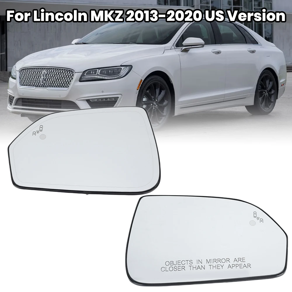 

Car Side Rearview Mirror Glass Lens For Lincoln MKZ 2013-2020 US Version With Blind Spot Heated Door Wing Mirror Car Accessories