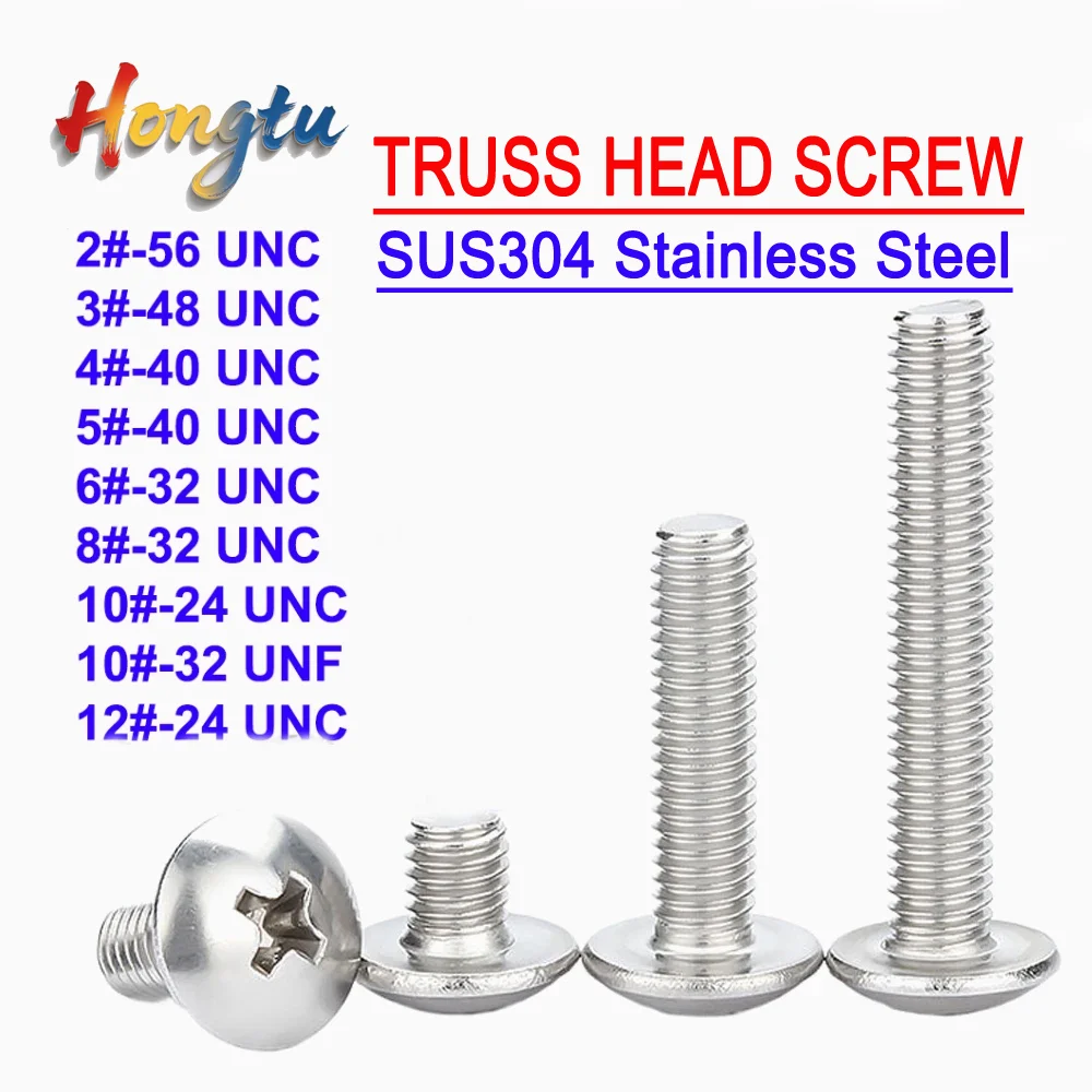 

2# 3# 4# 5# 6# 8# 10# 12# UNC UNF Truss Head Screws - SUS304 Stainless Steel, Cross Recessed Phillips Large Pan Bolts